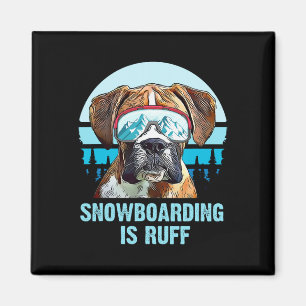 Imã Boxer Winter Snowboard É Ruff Dog Lover Men Wo