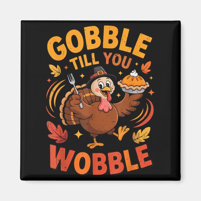 Imã Boy Toddler Gobble Till You Wobble Turkey Funny Th (Frente)