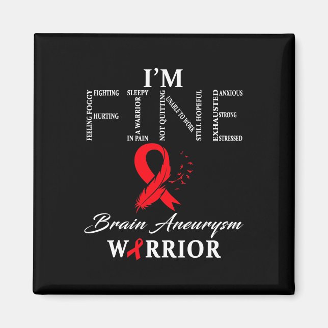 Imã Brain Aneurysm Warrior I'm Fine  (Frente)