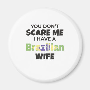 Imã Brasil Presente Você Não Me Assusta Eu Tenho Um 