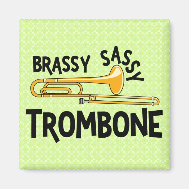 Imã Brassy Sassy Trombone (Frente)
