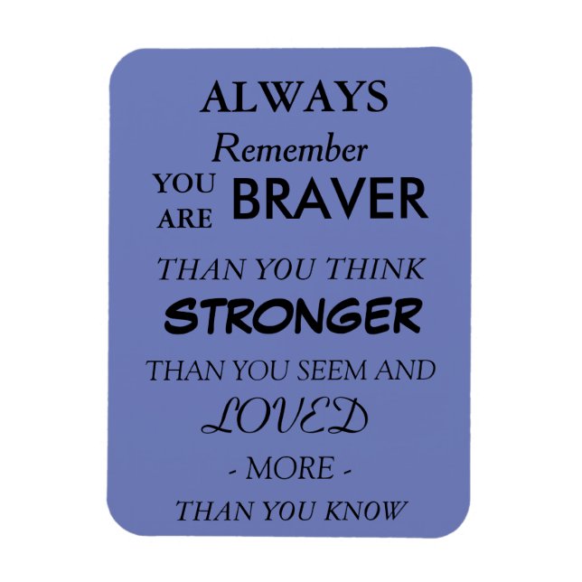Ímã Braver Loved Quote Magnet (Vertical)