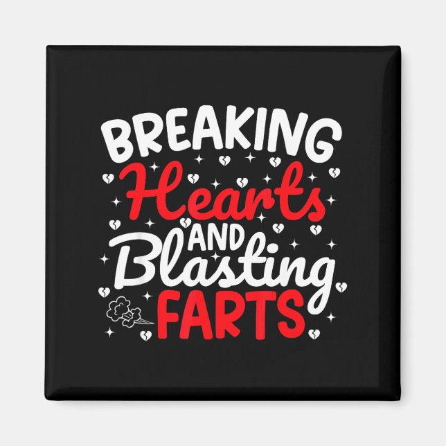 Imã Breaking Hearts And Blasting Farts Valentine Funny (Frente)