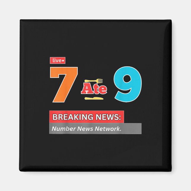 Imã Breaking News 7 Ate 9 Math Joke Funny 67 Meme Hall (Frente)