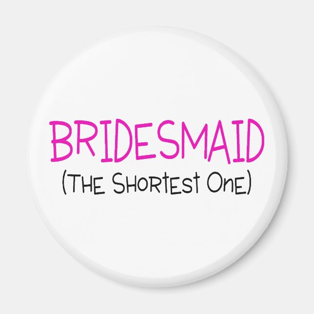 Imã Bridesmaid A Mais Curta (Frente)