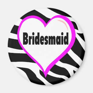 Imã Bridesmaid (Zebra Stripes)