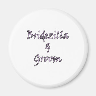 Imã Bridezilla & Groom