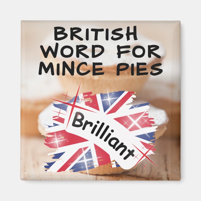 Imã British Word for Mince Pies - BRILHANTE (Frente)