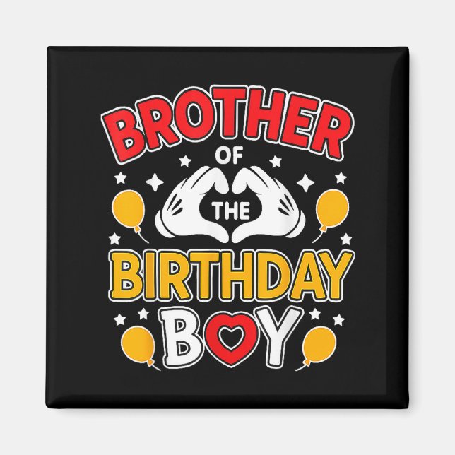 Imã Brother Of The Birthday Boy For Matching Family Pa (Frente)