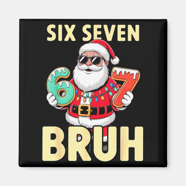 Imã Bruh 67 Christmas Six Seven Meme Santa Boys 6 7 Ch (Frente)