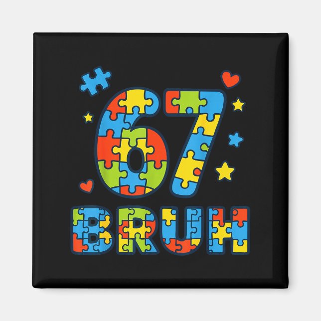 Imã Bruh 6 7 Funny Six Seven Autism Awareness Kids Tea (Frente)