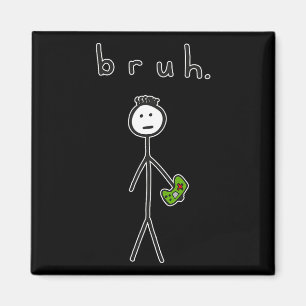 Imã Bruh Bro Brah Cute Stick Figura Para Jogos De Víde