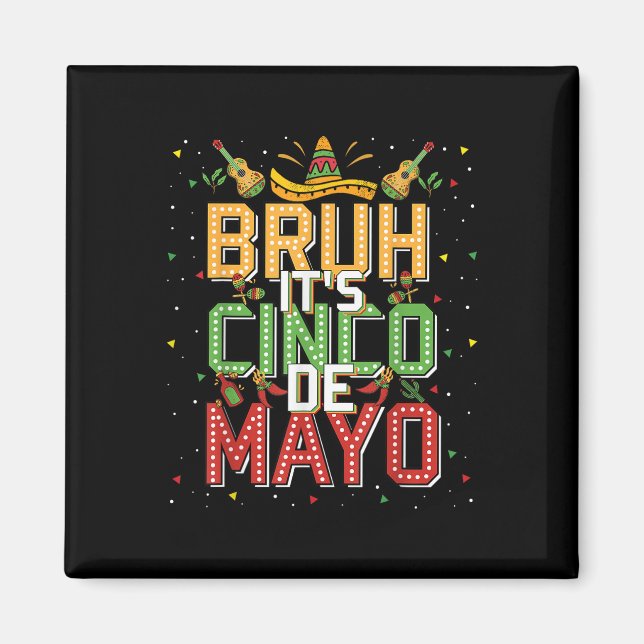 Imã Bruh Cinco De Mayo Lets Fiesta 5 De Mayo Mexicano  (Frente)