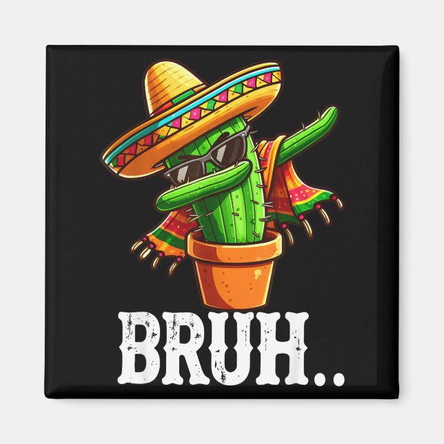 Imã Bruh Dabbing Cacto Mexicano Cinco De Mayo Cacto B (Frente)