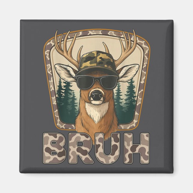 Imã Bruh Deer Hunter Funny Deer Hunting Camo Men Teens (Frente)