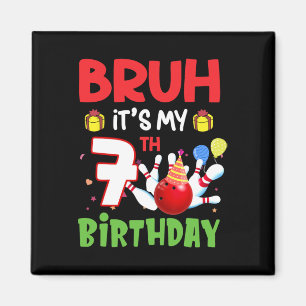 Imã Bruh É a minha Boliche de aniversário de 7 7 anos
