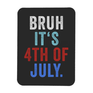Ímã Bruh É Dia 4 De Julho De Independência Retroativa
