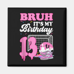 Imã Bruh É Meu 13º Aniversário Futebol Sorvete Gotejam