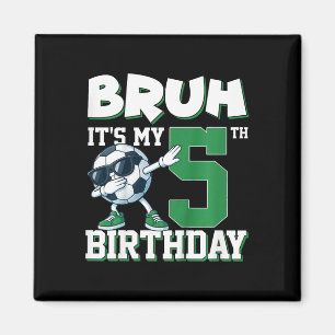 Imã Bruh É Meu 5º Aniversário Menino Futebol Footbyll