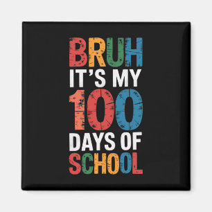 Imã Bruh É meus 100 dias de escola 100º dia de escola