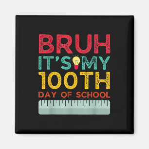 Imã Bruh É O Meu 100º Dia Da Escola 2025 Engraçado Bru
