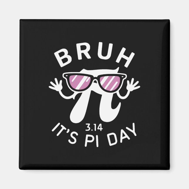 Imã Bruh é símbolo Pi Day 3.14 Pi com Gles Funny Pi (Frente)