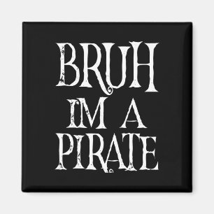 Imã Bruh, eu sou um pirata de aniversário do Dia das B