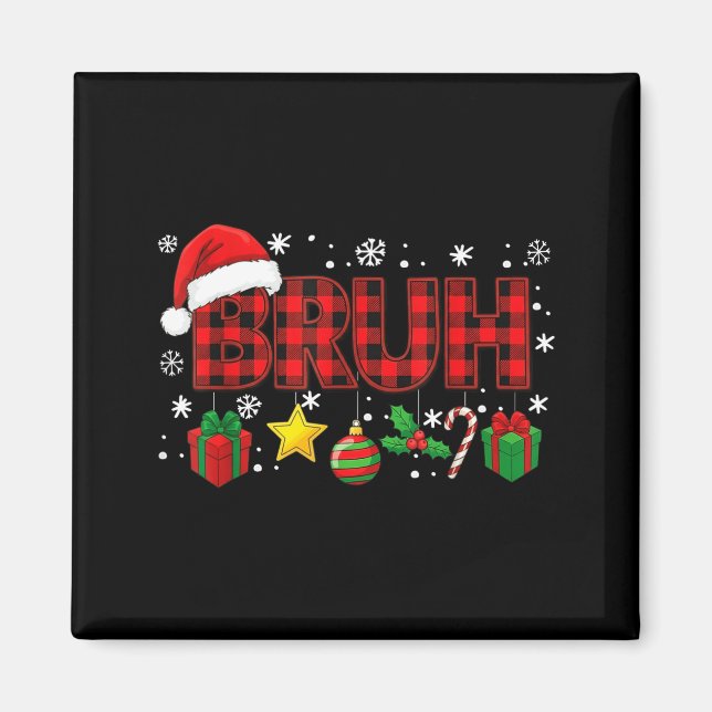 Imã Bruh Funny Christmas Red Plaid Teens Boys Kids Xma (Frente)