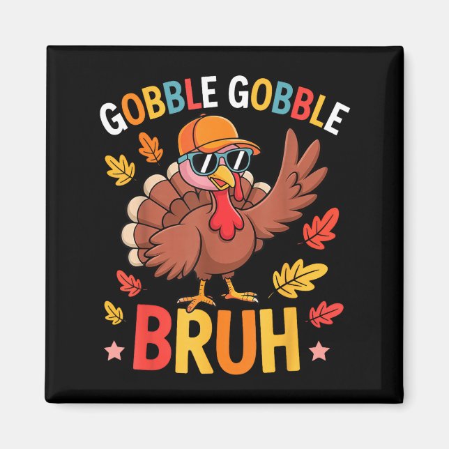 Imã Bruh Funny Thanksgiving Turkey Gobble Shirt Boys G (Frente)