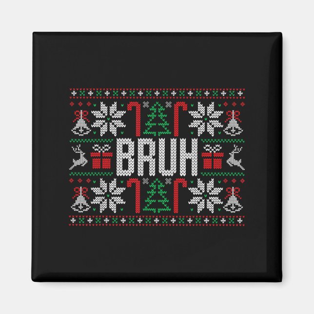 Imã Bruh Funny Ugly Christmas Teens Boys Kids Xmas Paj (Frente)