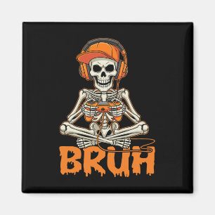 Imã Bruh Halloween Meninos Crianças Gamer Homens Esque
