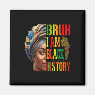 Imã Bruh I Am Black History Girl Black Women Celebrati