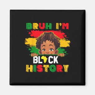 Imã Bruh I Am Black History Month African American Men
