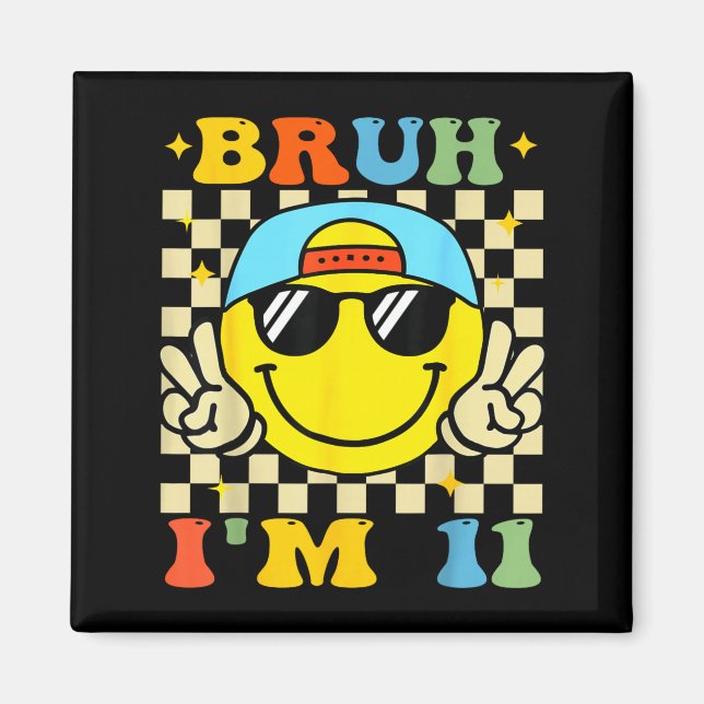 Imã Bruh I'm 11 Years Old Blue Birthday Boys 11th Birt (Frente)