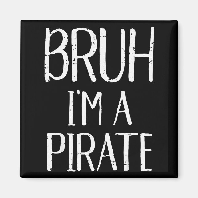 Imã Bruh Im A Pirate Funny Meme Halloween Costume Men  (Frente)