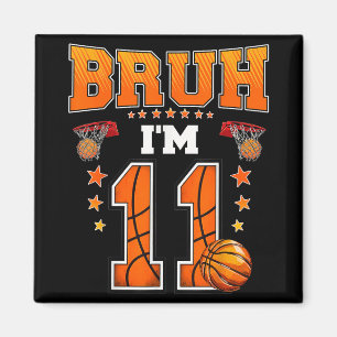 Imã Bruh Im Birthda, 11 De Basquete De 11 Anos