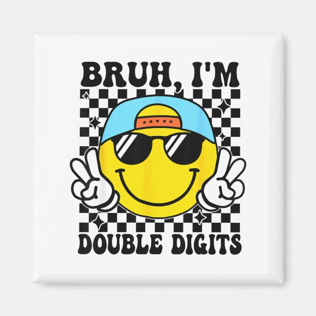 Imã Bruh I'm Double Digits 10 Year Old Boy Birthday 10 (Frente)