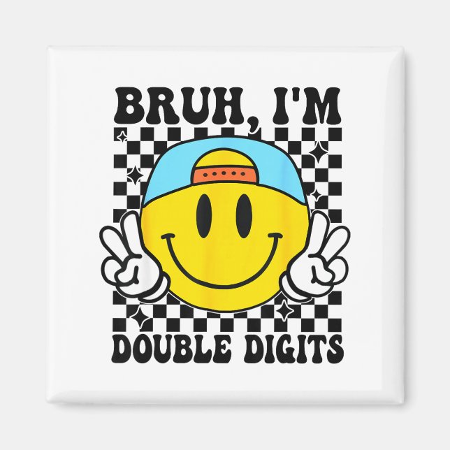 Imã Bruh I'm Double Digits 10 Year Old Boy Birthday 10 (Frente)