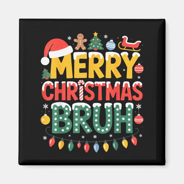 Imã Bruh Merry Christmas Santa Hat Ugly Sweater Theme  (Frente)