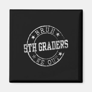 Imã Bruh Nós Saímos Graus 5 Círculos Graduação C de Em