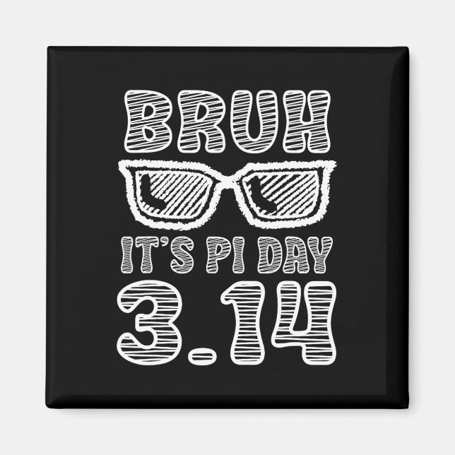 Imã Bruh Pi Day 3.14 Pi Símbolo Funny Pi Day Professor (Frente)