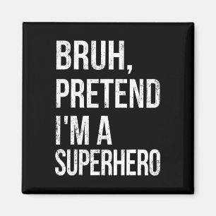 Imã Bruh Pretende que sou um super-herói Halloween Fác
