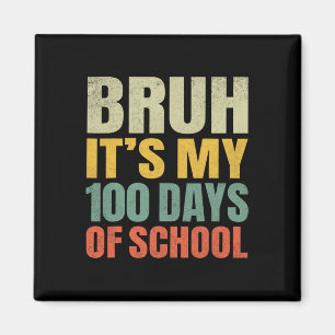 Imã Bruh São Meus 100 Dias De Escola 100º Dia De Escol