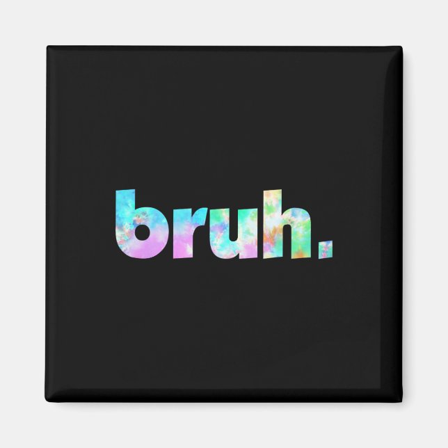 Imã Bruh Tie Dye Brah Irmão Saudando Slang Engraçado (Frente)