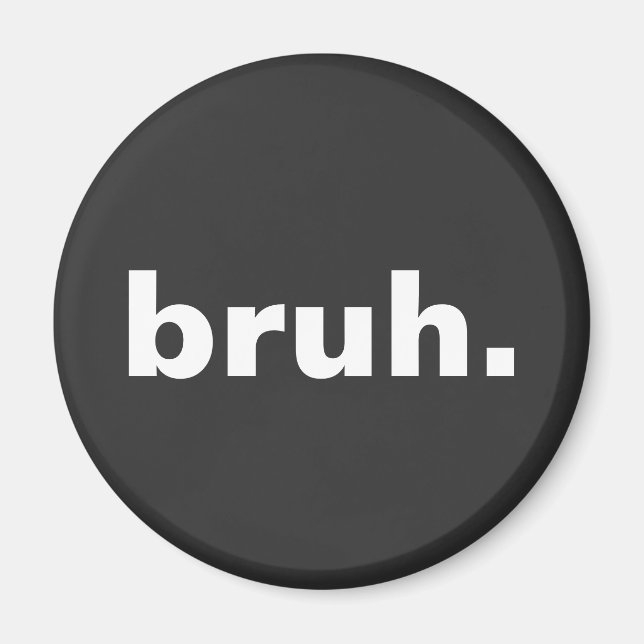 Imã bruh uma palavra minimalismo design (Frente)