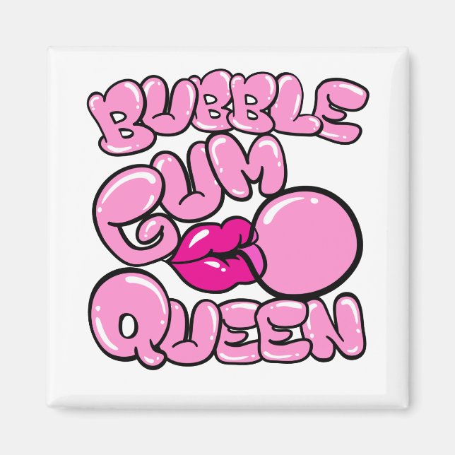 Imã Bubble Gum Queen (Frente)