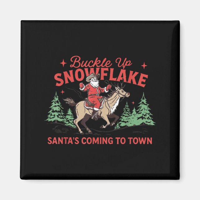 Imã Buckle-up Snowflake Santa's Coming Soon Western Ch (Frente)