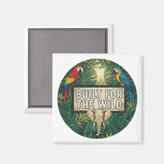 Imã Built for the Wild
