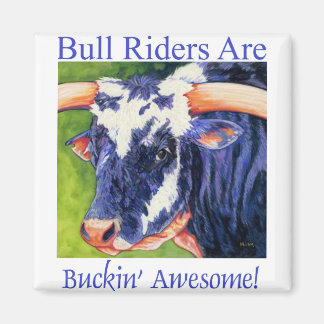 Imã Bull Riders Are - Rodeo Bull Magnet