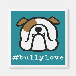 Imã #bullylove - Bulldog love! Inglês Bulldog